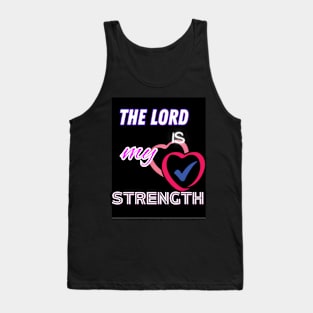 The Lord is my Strength Tank Top